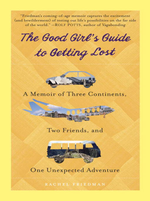 Title details for The Good Girl's Guide to Getting Lost by Rachel Friedman - Wait list
